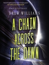 Cover image for A Chain Across the Dawn